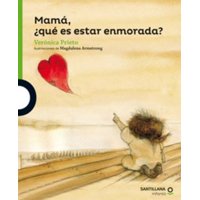 Loqueleo - Mama ¿Que Es Estar Enamorada?