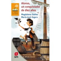 Ediciones Sm - Alonso, Un Conquistador De Diez Años