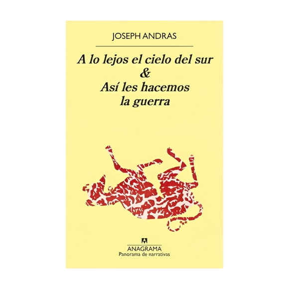 LIBRO A Lo Lejos El Cielo Del Sur Así Les Hacemos La Guerra