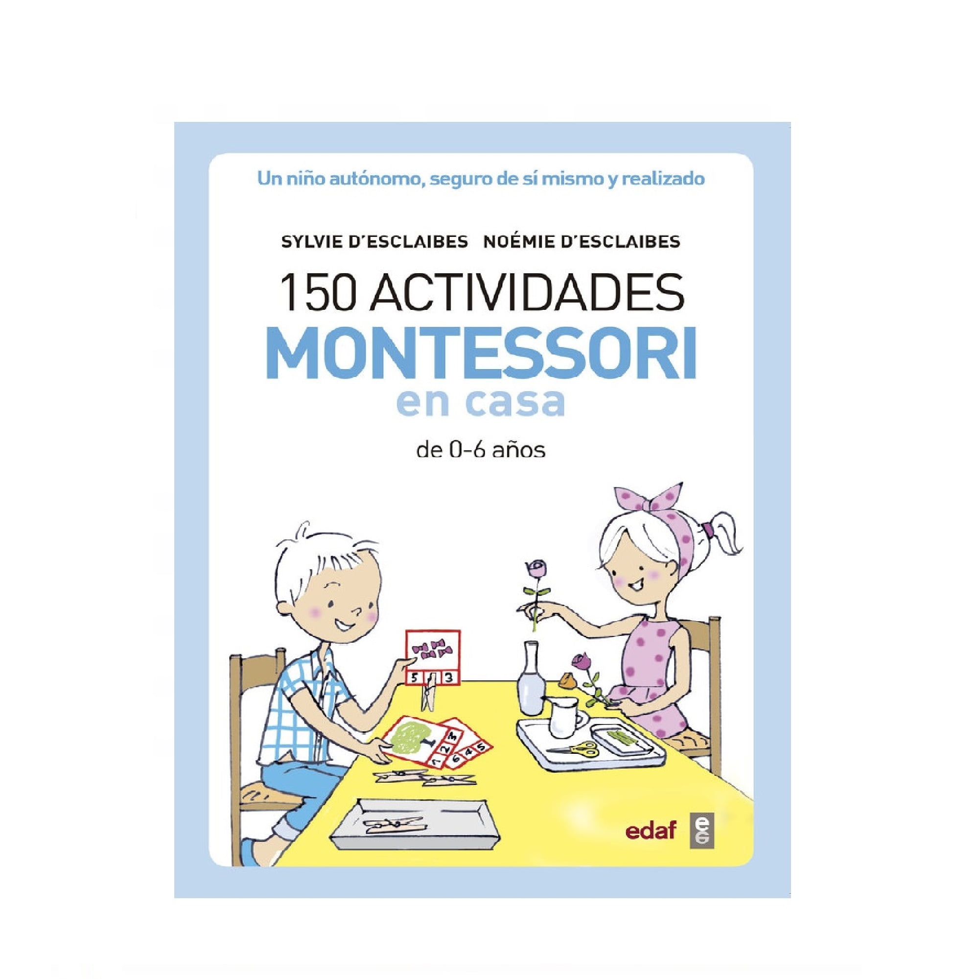 Edaf - 150 Actividades Montessori En Casa