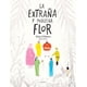 thumbnail image 5 of La Extraña Y Pequeña Flor, 5 of 5