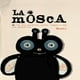 thumbnail image 1 of La Mosca, 1 of 2