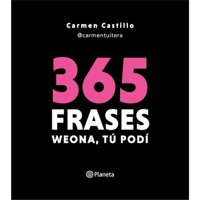Planeta - Libro 365 Frases Weona, Tú Podí