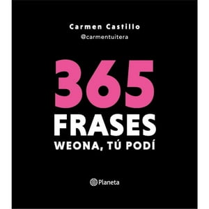 Planeta - Libro 365 Frases Weona, Tú Podí