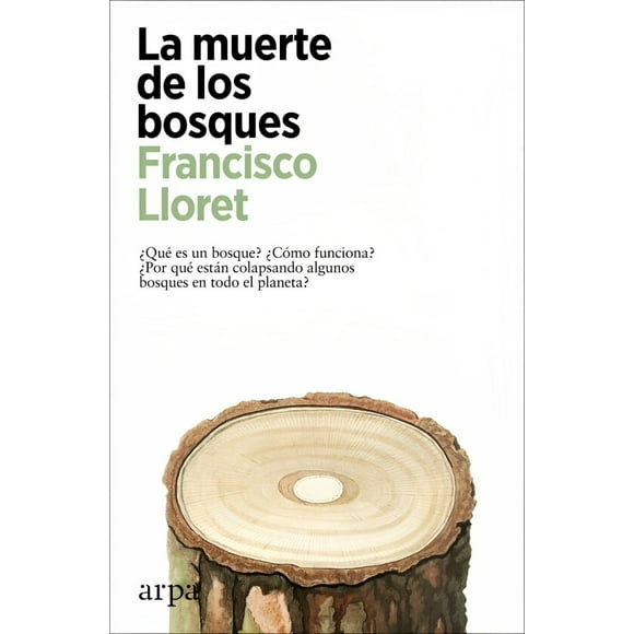 LA m u e r t e DE LOS BOSQUES