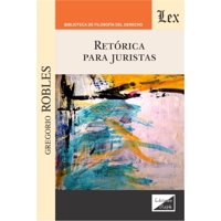 Olejnik Ediciones - Libro Retórica Para Juristas Gregorio Robles