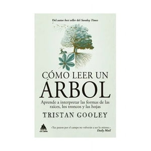 Grupo Ático - Libro Cómo Leer Un Árbol | Tristan Gooley