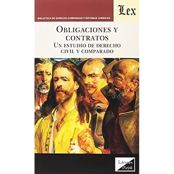 LIBRO Obligaciones Y Contratos. Un Estudio De Derecho CIVIL Y Comparado - JAVIER M. RODRIGUEZ OLMOS