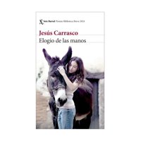 Seix Barral - Libro Elogio De Las Manos Premio Biblioteca Breve Jesús Ca