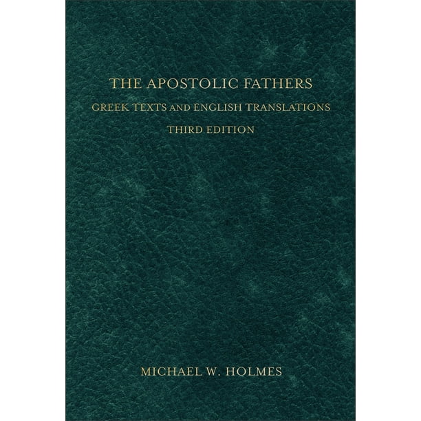 Los Padres Apostólicos – Texto Griego y Traducción al Inglés (Tercera Edición) – Baker Academic