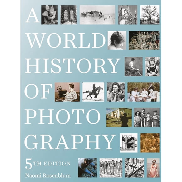 Historia Mundial de la Fotografía – Abbeville Press, 5ª Edición