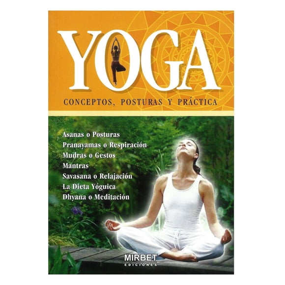 Yoga Conceptos Posturas y Prácticas