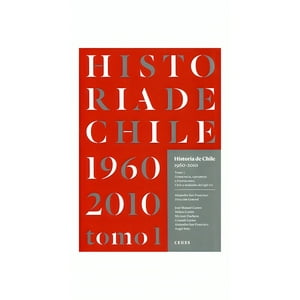 Ceuss - Historia De Chile 1960- 2010 Tomo 1 (Tapa Blanda)