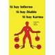 thumbnail image 1 of Si hay infierno, si hay diablo, si hay karma, 1 of 1