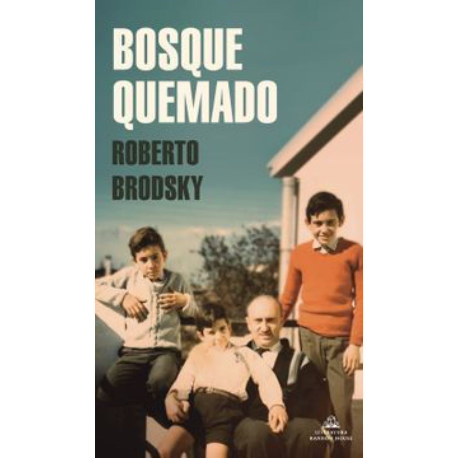 Literatura Random House - Libro Bosque Quemado (relanzamiento)
