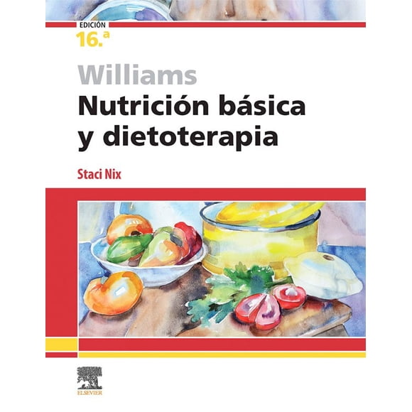Williams. Nutrición Básica y Dietoterapia 16Ed.