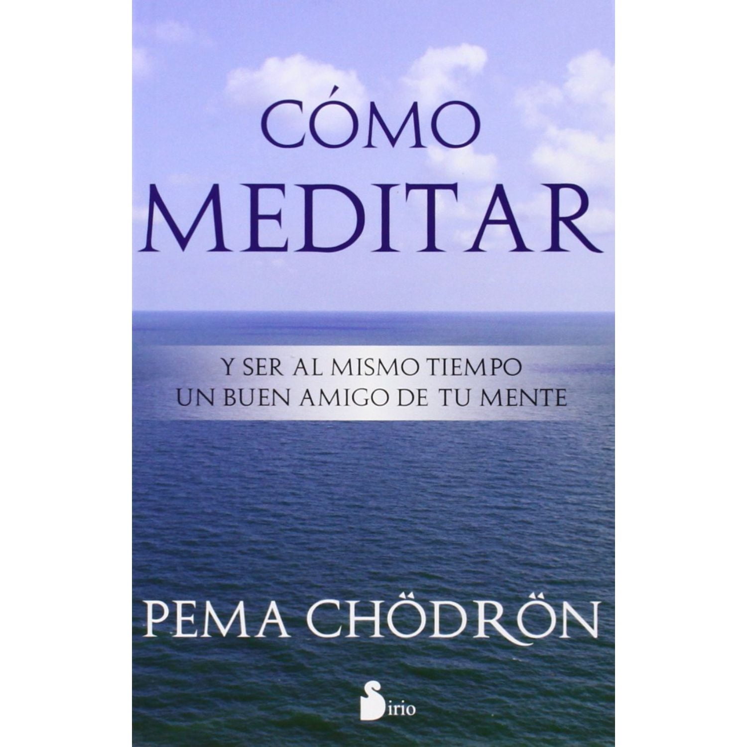 Editorial Sirio - Libro Como Meditar... Y Ser Al Mismo Tiempo...