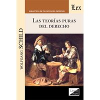 Olejnik Ediciones - Libro Teorías Puras Del Derecho Las Wolfgang Schild