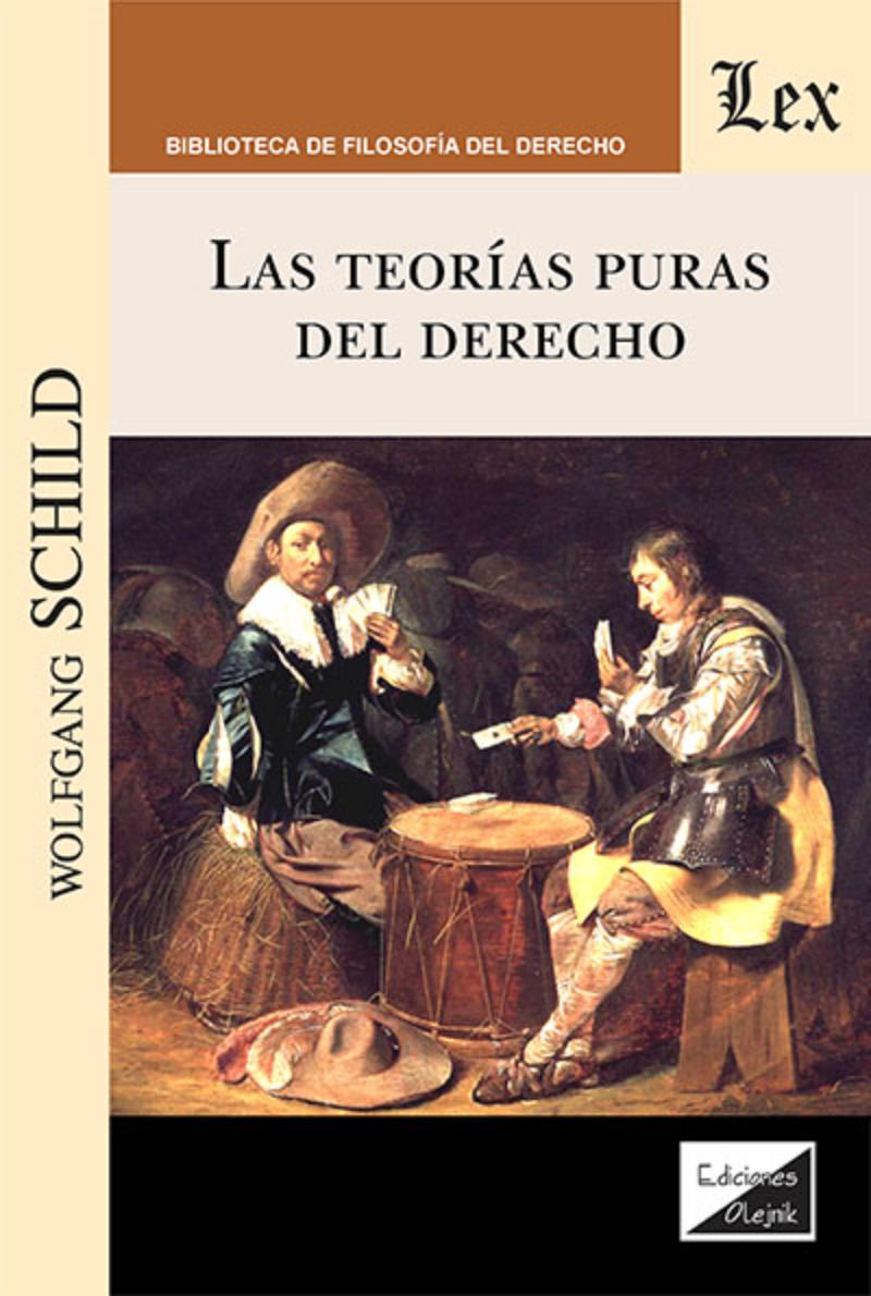 Olejnik Ediciones - Libro Teorías Puras Del Derecho Las Wolfgang Schild