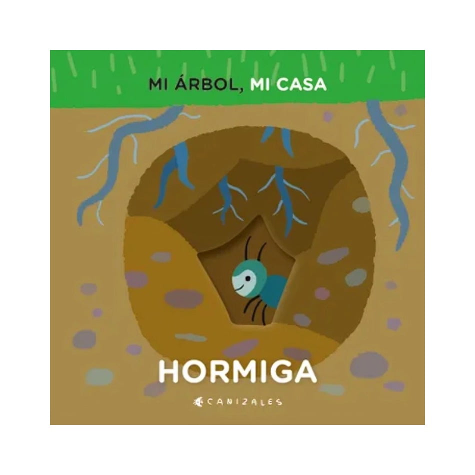 Pequeño Editor - Libro Mi Árbol, Mi Casa. Hormiga /canizales