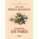 thumbnail image 1 of Libro Misión en Paris - Arturo Pérez-Reverte, 1 of 2