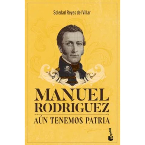 Booket - Manuel Rodríguez. Aún Tenemos Patria