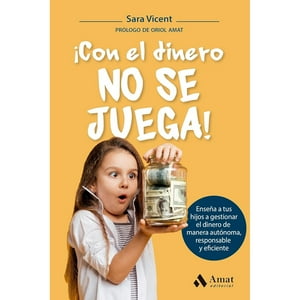Amat Editorial - Libro !Con El Dinero No Se Juega!