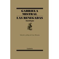 Penguin Random House - Libro Las Renegadas Gabriela Mistral