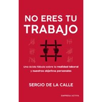 Empresa Activa - Libro No Eres Tu Trabajo