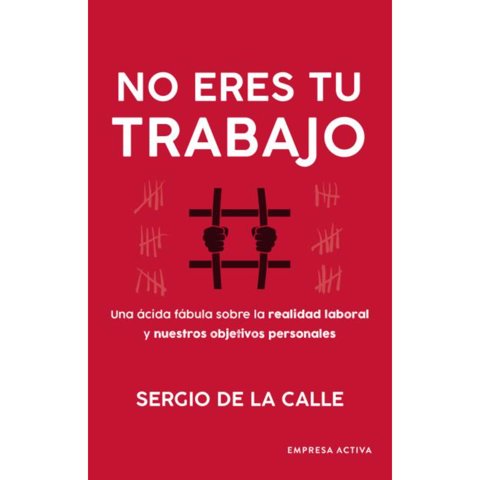 Empresa Activa - Libro No Eres Tu Trabajo