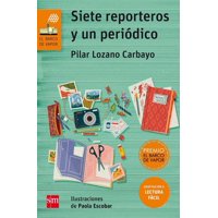 Ediciones Sm - Libro Siete Reporteros Y Un Periódico
