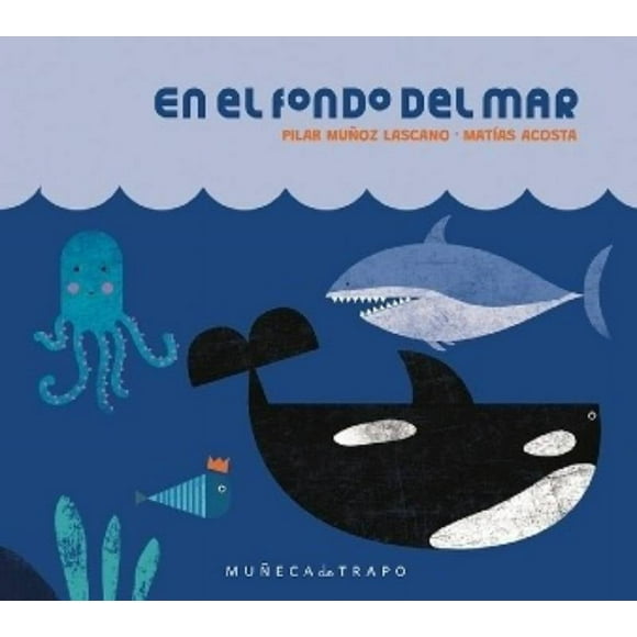 En El Fondo Del Mar - Pilar Muñoz Lascano Y Matías Acosta