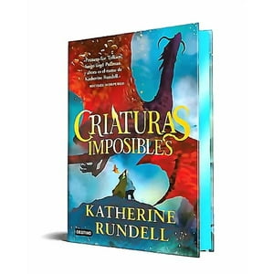 Destino - Libro Criaturas Imposibles - Katherine Rundell