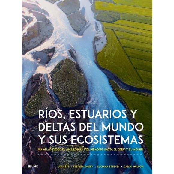 Ríos, estuarios y deltas del mundo y sus ecosistemas
