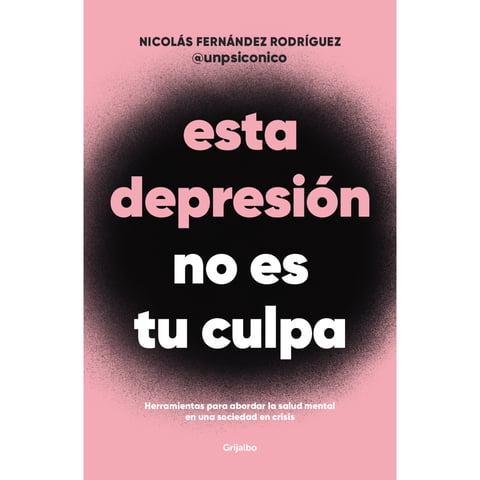 Grijalbo - Libro Esta Depresion No Es Tu Culpa