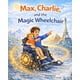thumbnail image 1 of Max Charlie Y La Silla De Ruedas Mágica, 1 of 1