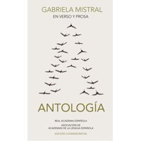 Alfaguara - Antología En Verso Y Prosa - Mistral, Gabriela
