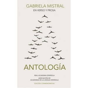 Alfaguara - Antología En Verso Y Prosa - Mistral, Gabriela