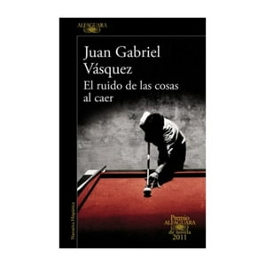 Alfaguara - Libro El Ruido De Las Cosas Al Caer / 454