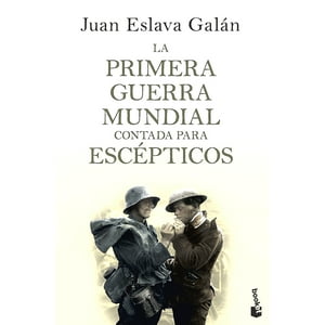 Booket - Primera Guerra Mundial Contada Para Escépticos - J Eslava