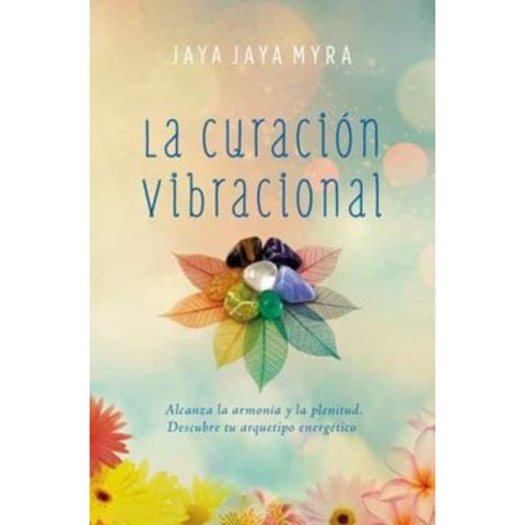 Ediciones Urano - Libro La Curación Vibracional