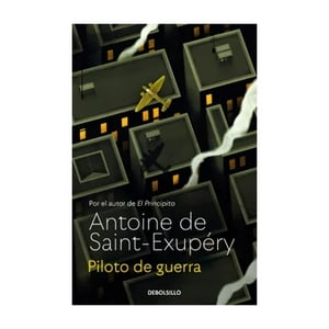 Debols!Llo - Libro Piloto De Guerra - Antoine De Saint-Exupéry