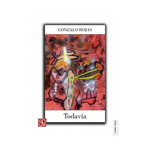 Fce Mexico - Libro Todavia. Obra En Prosa /154