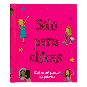 Parragon - Sólo Para Chicas. ¿Qué Me Está Pasando?