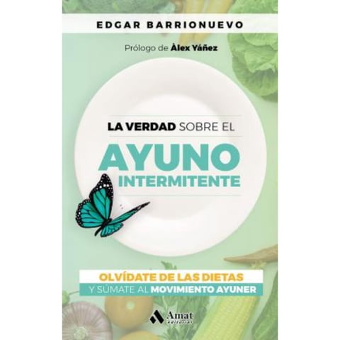 Amat Editorial - Libro La Verdad Sobre El Ayuno