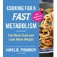 thumbnail image 1 of Libro Cooking For A Fast Metabolism de Haylie Pomroy, 1 of 2