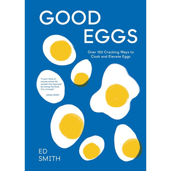 Libro Good Eggs – Más de 100 formas de cocinar y realzar los huevos – Quadrille Publishing