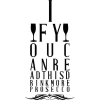 Rienda Libre Graphics - Decomural Drink More Prosecco Eye Chart Ws-41466