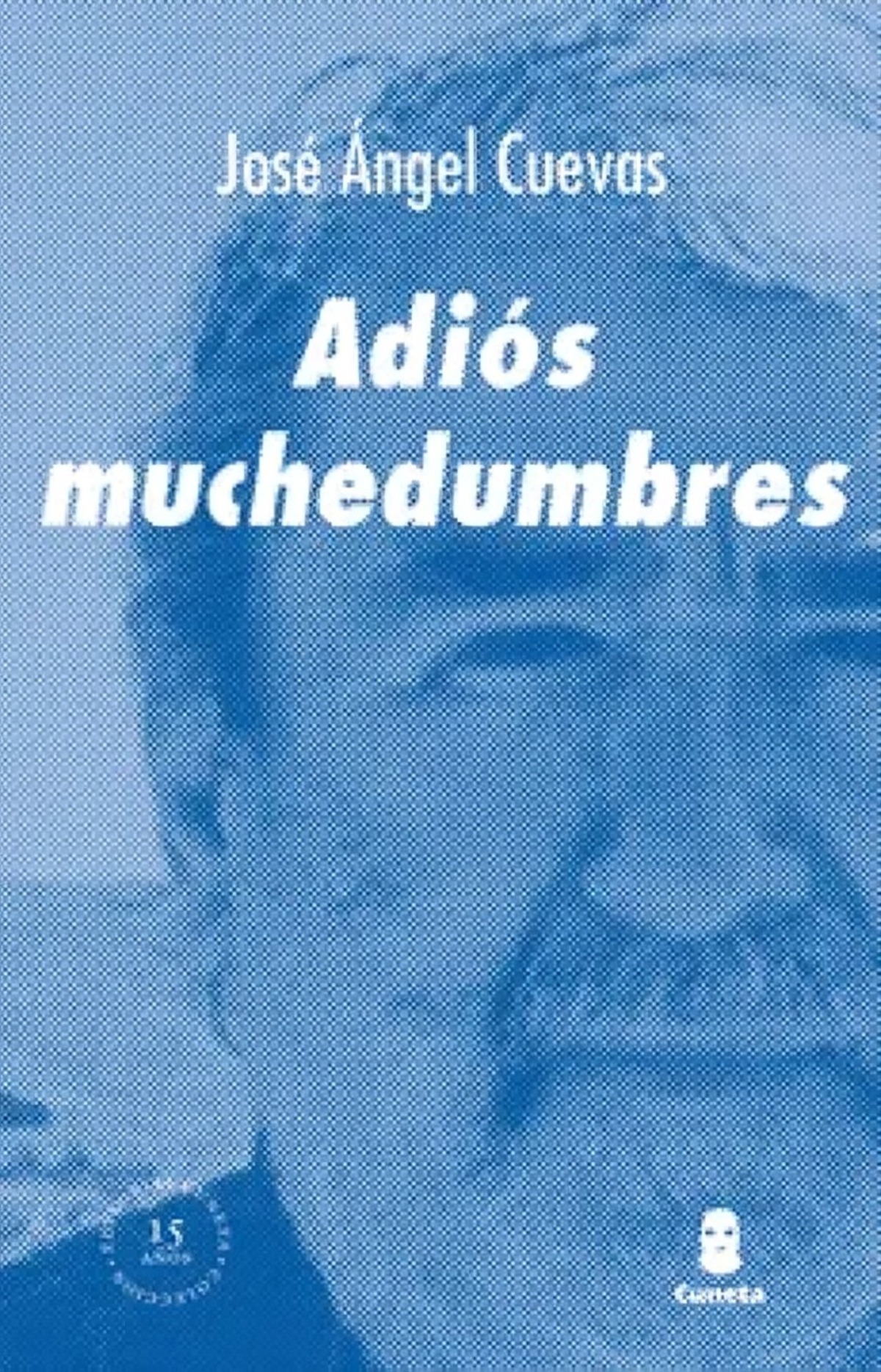Fondo De Cultura Económica - Libro Adiós Muchedumbres - José Ángel Cuevas