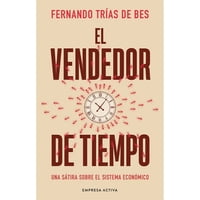 Ediciones Urano - Libro El Vendedor De Tiempo - Fernando Trias De Bes